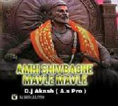 Amhi Shivbache Mavle Dj Akash ( As Pro ) Shahapur